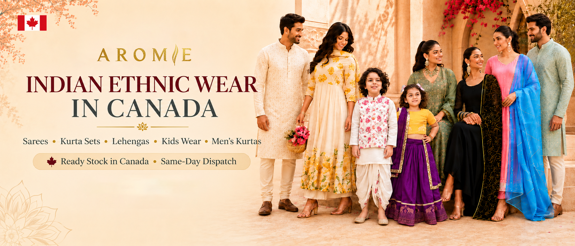 A promotional banner for Arom/E Indian Ethnic Wear in Canada, featuring a group of people modeling traditional Indian clothing like sarees, kurta sets, lehengas, and kurtis against a warm beige background with decorative floral elements.